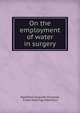 On the employment of water in surgery, Alphonse Auguste Amussat, Frank Hastings Hamilton 