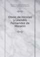 Obras de Nicolas y Leandro Fernandez de Moratin, Nicol?s Fern?ndez de Morat?n, Leandro Fern?ndez de Morat?n 