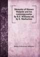 Memoirs of Horace Walpole and his contemporaries by R.F. Williams ed. by E. Warburton, Robert Folkestone Williams 