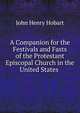 A Companion for the Festivals and Fasts of the Protestant Episcopal Church in the United States ., Hobart, John Henry 