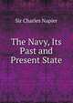 The Navy, Its Past and Present State, Sir Charles Napier 