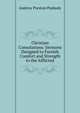 Christian Consolations: Sermons Designed to Furnish Comfort and Strength to the Afflicted, Peabody, Andrew P. 