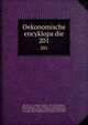 Oekonomische encyklopadie. 201, Kru?nitz, J. G. (Johann Georg), 1728-1796,Floerken, Friedrich Jakob, 1758-1799,Flo?rke, Heinrich Gustav, 1764-1835,Korth, Johann Wilhelm David,Hoffmann, Carl Otto, 1812-1860,Kossarski, Ludwig, 1810-1873 
