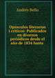 Opusculos literarios i criticos: Publicados en diversos periodicos desde el ano de 1834 hasta ., Andres Bello 