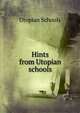 Hints from Utopian schools, Utopian Schools 