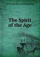 The Spirit of the Age, William Henry Channing 