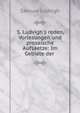 S. Ludvigh's reden, Vorlesungen und prosaische Aufsaetze: Im Gebiete der ., Samuel Ludvigh 