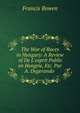 The War of Races in Hungary: A Review of De L'esprit Public en Hongrie, Etc. Par A. Degerando ., Francis Bowen 