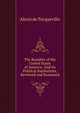 The Republic of the United States of America: And Its Political Institutions, Reviewed and Examined, Alexis de Tocqueville 