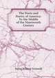 The Poets and Poetry of America: To the Middle of the Nineteenth Century, Griswold Rufus W 