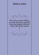 The works of John Milton, in verse and prose, printed from the original editions with a life of the author. 1, Milton John 