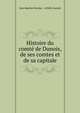 Histoire du comte de Dunois, de ses comtes et de sa capitale, Jean Baptiste Bordas , Achille Guen?e 