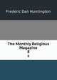 The Monthly Religious Magazine. 8, Frederic Dan Huntington 