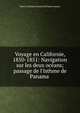 Voyage en Californie, 1850-1851: Navigation sur les deux oc?ans; passage de l'Isthme de Panama ., Pierre Charles Fournier de Saint-Amant 
