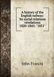 A history of the English railway: Its social relations & revelations 1820-1845: "1851", John Francis 