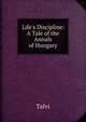 Life's Discipline: A Tale of the Annals of Hungary., Talvi 