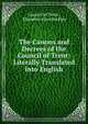 The Canons and Decrees of the Council of Trent: Literally Translated Into English, Council of Trent , Theodore Alois Buckley 