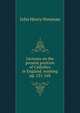 Lectures on the present position of Catholics in England. wanting pp. 121-168., Newman, John Henry, 1801-1890 