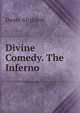 Divine Comedy. The Inferno, Dante Alighieri 