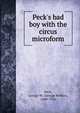 Peck's bad boy with the circus microform, Peck, George W. (George Wilbur), 1840-1916 