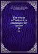 The works of Voltaire, a contemporary version. 14, Voltaire, 1694-1778,Morley, John, 1838-1923,Smollett, Tobias George, 1721-1771,Fleming, William F,Leigh, Oliver Herbrand Gordon 
