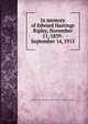 In memory of Edward Hastings Ripley, November 11, 1839-September 14, 1915, Military order of the loyal legion of the United States. New York commandery 