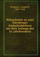 Holzschnitte zu zwei N?rnberger Andachtsb?chern aus dem Anfange des 16. Jahrhunderts, Dodgson, Campbell, 1867-1948 