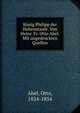 Konig Philipp der Hohenstaufe. Von Heinr. Fr. Otto Abel. Mit ungedruckten Quellen, Abel, Otto, 1824-1854 