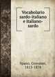 Vocabolario sardo-italiano e italiano-sardo, Spano, Giovanni, 1813-1878 