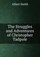 The Struggles and Adventures of Christopher Tadpole, Albert Smith 