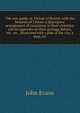 The new guide, or, Picture of Bristol, with the beauties of Clifton: a descriptive arrangement of excursions in their vicinities: and an appendix on their geology, botany, etc. etc., illustrated with a plan of the city, a map, etc, Evans John 