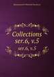 Collections. ser.6, v.5, Massachusetts Historical Society cn 
