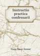 Instructio practica confessarii, Franz Xaver Zenner 