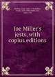 Joe Miller's jests, with copius editions, Mottley, John, 1692-1750,Bellew, Frank, 1828-1888,Miller, Joe, 1684-1738 