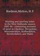 Hunting and sporting notes in the West Midlands, season 1885-86 : containing accounts of sport in Cheshire, Shropshire, Worcestershire, Staffordshire, Herefordshire, and Wales, Borderer,Mytton, H. F 