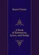 A Book of Romances, Lyrics, and Songs, Bayard Taylor 
