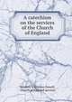A catechism on the services of the Church of England, Stephen Wilkinson Dowell, Church of England services 