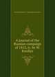 A journal of the Russian campaign of 1812, tr. by W. Knollys, Raymond Eymery P. J. Montesquiou-Fezensac 