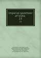 Imperial gazetteer of India . 23, Great Britain. India Office,Hunter, William Wilson, Sir, 1840-1900,Cotton, James Sutherland, 1847-1918,Burn, Richard, Sir, 1871-1947,Meyer, William Stevenson, Sir, 1860-1922 
