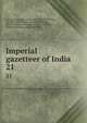 Imperial gazetteer of India . 21, Great Britain. India Office,Hunter, William Wilson, Sir, 1840-1900,Cotton, James Sutherland, 1847-1918,Burn, Richard, Sir, 1871-1947,Meyer, William Stevenson, Sir, 1860-1922 