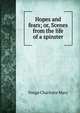 Hopes and fears; or, Scenes from the life of a spinster, Charlotte Mary Yonge 