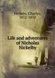 Life and adventures of Nicholas Nickelby, Dickens, Charles, 1812-1870 