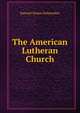 The American Lutheran Church, Samuel Simon Schmucker 