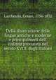 Della illustrazione delle lingue antiche e moderne e principalment dell' italiana procurata nel secolo XVIII. dagli Italiani, Lucchesini, Cesare, 1756-1832 