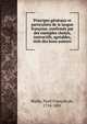 Principes g?n?raux et particuliers de la langue fran?oise, confirm?s par des exemples choisis, instructifs, agr?ables, & tir?s des bons auteurs, Wailly, No?l Fran?ois de, 1724-1801 