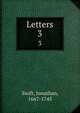 Letters. 3, Swift, Jonathan, 1667-1745 