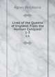 Lives of the Queens of England: From the Norman Conquest. 1-3, Strickland, Agnes, 1796-1874 