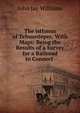 The isthmus of Tehuantepec. With Maps: Being the Results of a Survey for a Railroad to Connect ., John Jay Williams 