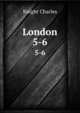 London. 5-6, Knight Charles 