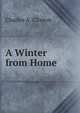A Winter from Home, Charles A. Clinton 